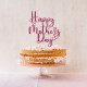 Happy Mothers Day Cake Topper