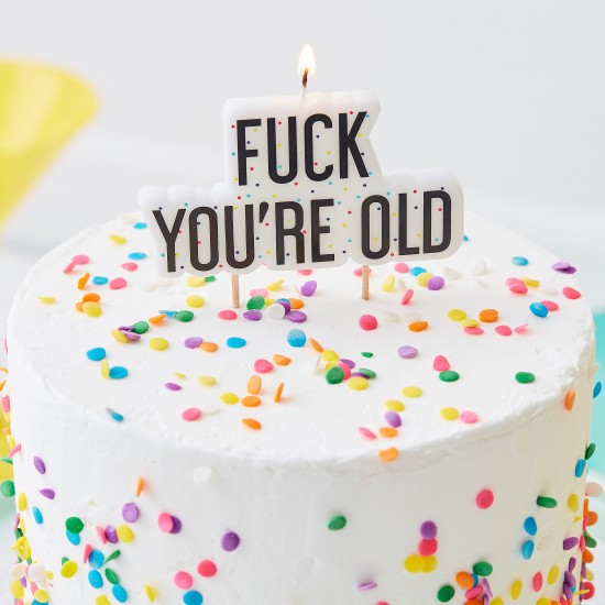 'Fuck You're Old' Candle