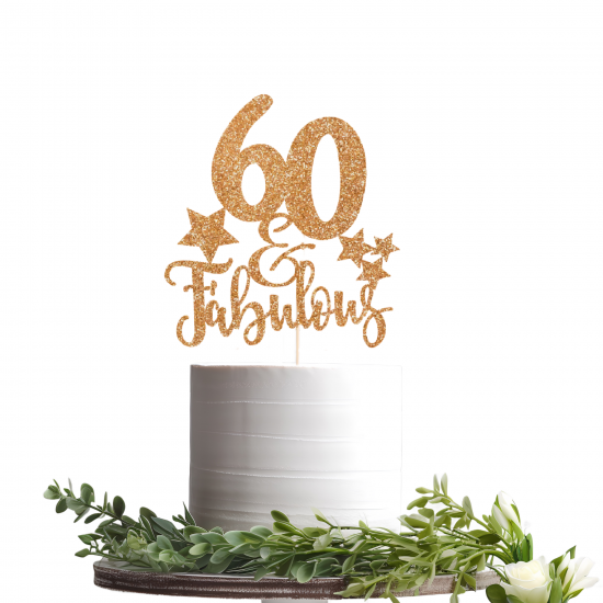 60 and Fabulous Cake Topper, Any Age Birthday Topper
