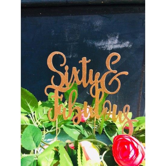 Sixty & Fabulous Rose Gold Cake Topper
