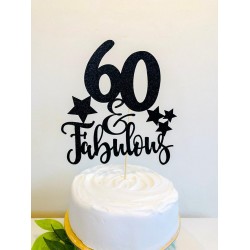 60 and Fabulous Cake Topper, Any Age Birthday Topper
